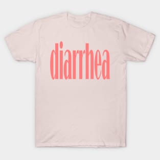 diarrhea T-Shirt